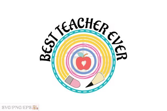 Best Teacher Ever Teacher Rainbow SVG Graphics