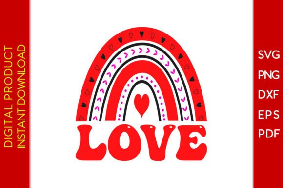 Love Rainbow Valentine's Day SVG T-Shirt Graphics