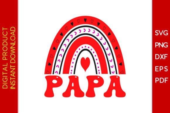 Papa Rainbow Valentine SVG T-Shirt Graphics
