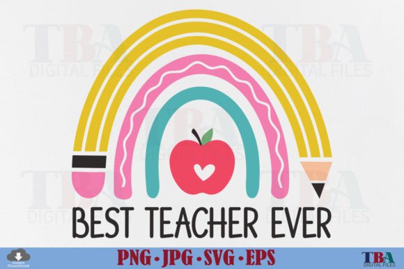 Teacher Rainbow Best Teacher Ever SVG Graphics