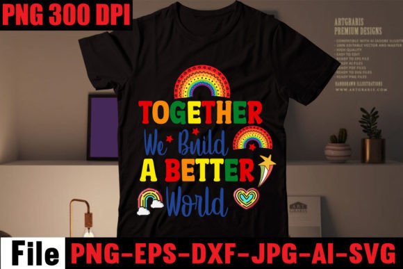Together We Build a Better World